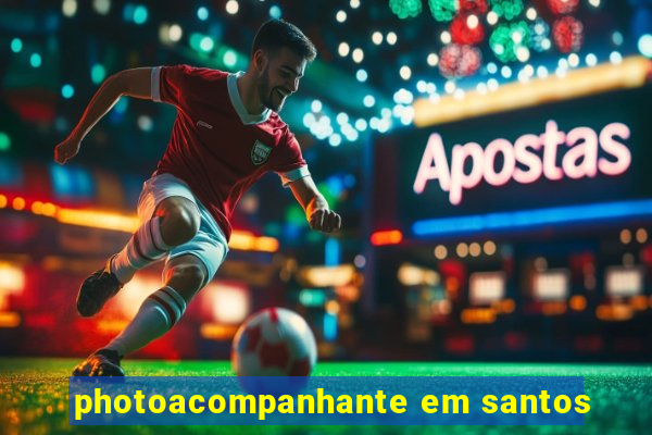 photoacompanhante em santos